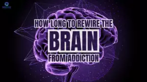 How long to rewire the brain from addiction