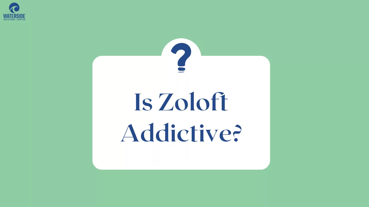 Is Zoloft Addictive?